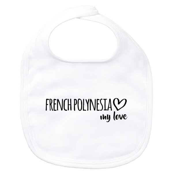 Baby Lätzchen French Polynesia my love