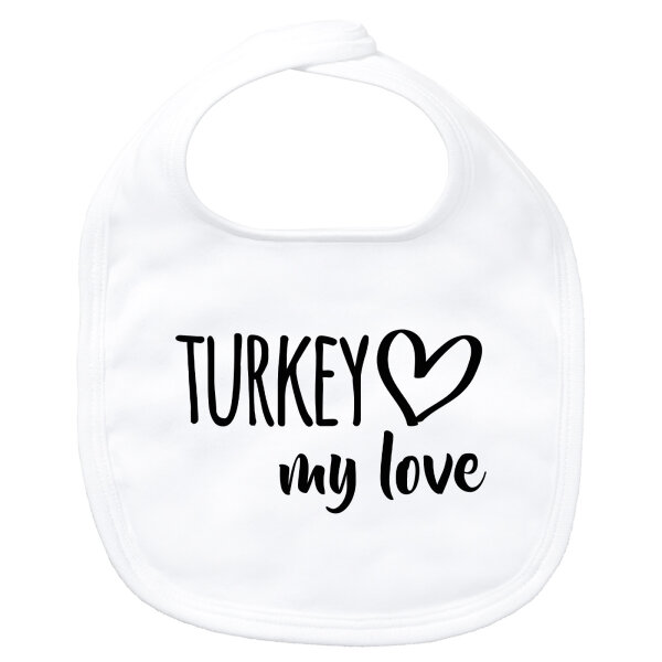Baby Lätzchen Turkey my love Klettverschluss