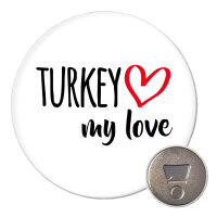 Magnet Turkey my love 59mm Kühlschrankmagnet Flaschenöffner