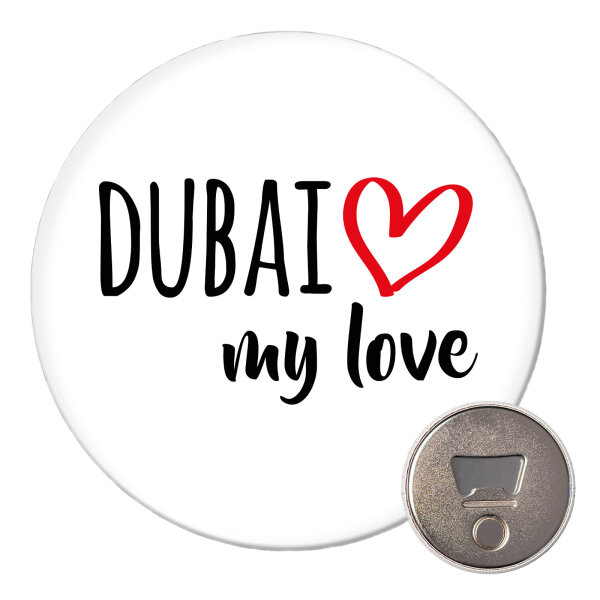 Magnet Dubai my love 59mm Kühlschrankmagnet Flaschenöffner