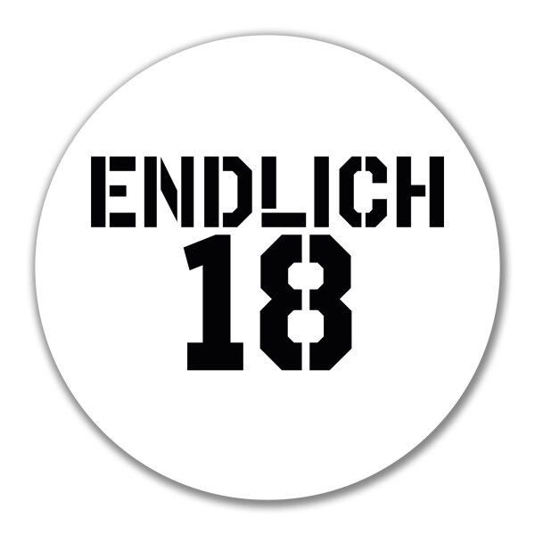 Aufkleber Endlich 18 Schriftzug 10cm Sticker