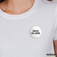 Button Endlich Volljährig Schriftzug