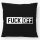 Kissen Fuck Off Schriftzug 40x40cm