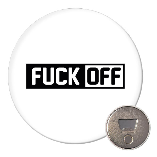Magnet Fuck Off Schriftzug 59mm Kühlschrankmagnet Flaschenöffner
