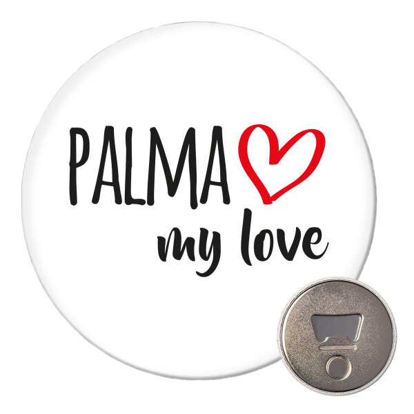Magnet Palma my love 59mm Kühlschrankmagnet Flaschenöffner