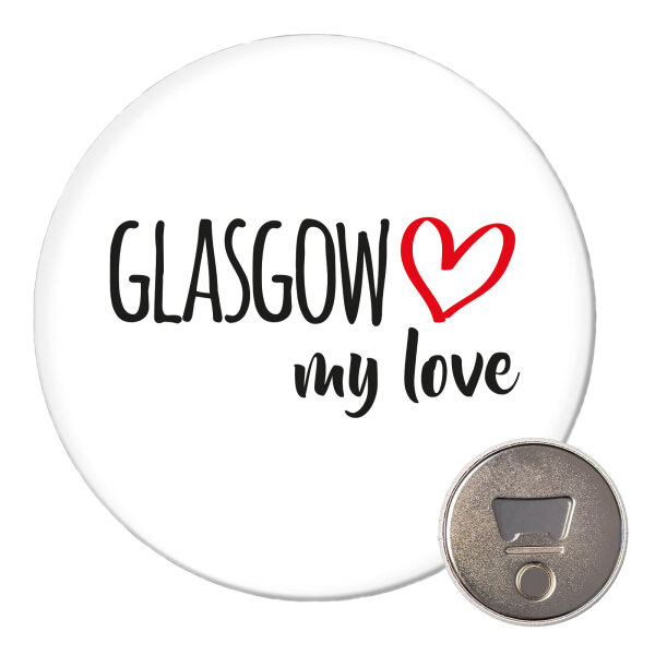 Magnet Glasgow my love 59mm Kühlschrankmagnet Flaschenöffner