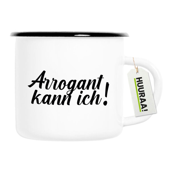 Emaille Tasse Arrogant kann ich Schriftzug 300ml Vintage Emaille Becher