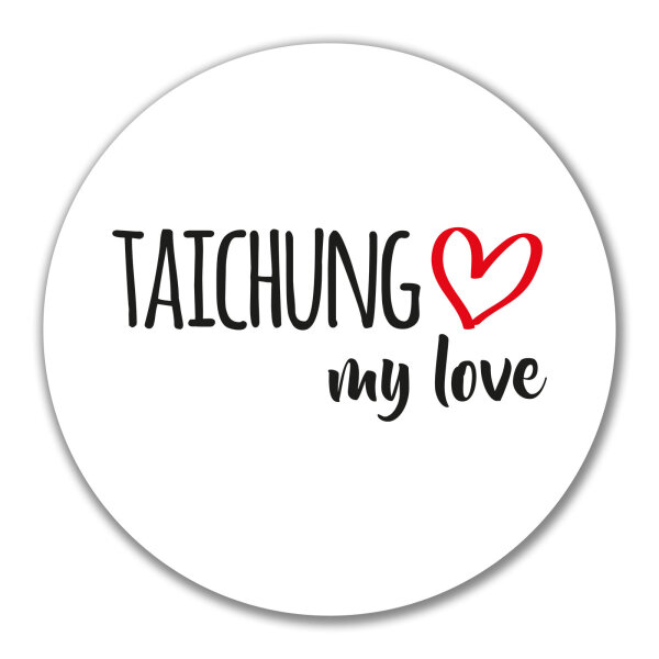 Aufkleber Taichung my love 10cm Sticker