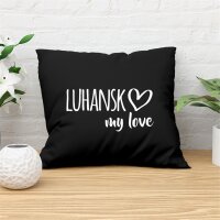 Kissen Luhansk my love40x40cm