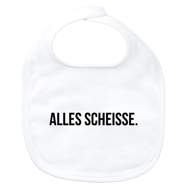 Baby Lätzchen Alles Scheisse Schriftzug