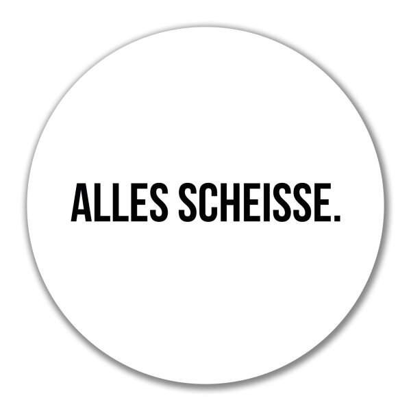 Aufkleber Alles Scheisse Schriftzug 10cm Sticker