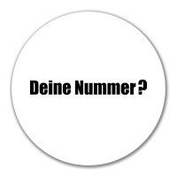 Aufkleber Deine Nummer? Schriftzug 10cm Sticker
