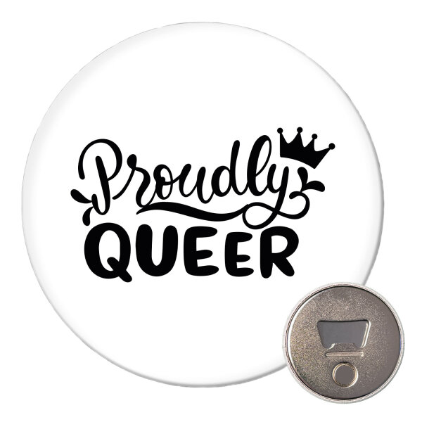 Magnet Proudly Queer Krone 59mm Kühlschrankmagnet Flaschenöffner