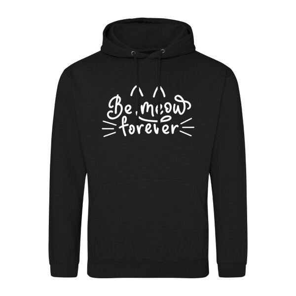 Unisex Hoodie Be meow forever Katze Größe S-3XL