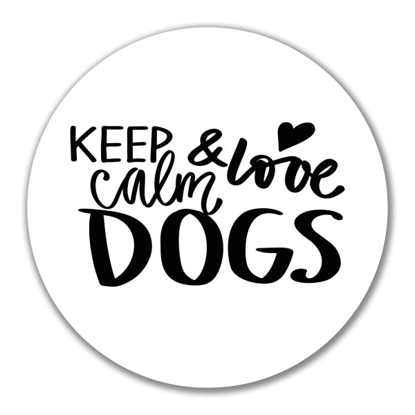 Aufkleber Keep calm and love Dogs 10cm Sticker