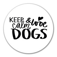 Aufkleber Keep calm and love Dogs 10cm Sticker