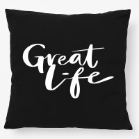 Kissen Great Life Schriftzug 40x40cm