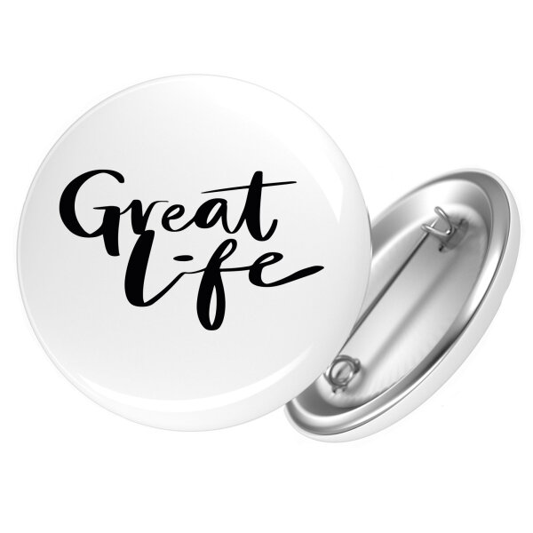 Button Great Life Schriftzug