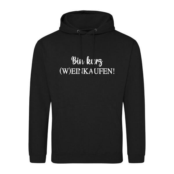 Unisex Hoodie Bin kurz (W)Einkaufen Schriftzug Größe S-3XL