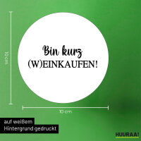 Aufkleber Bin kurz (W)Einkaufen Schriftzug 10cm Sticker