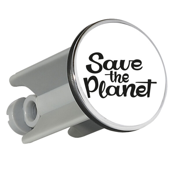 Waschbeckenstöpsel Save the Planet Schriftzug 4cm Abflussstopfen