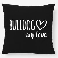 Kissen Bulldog my love 40x40cm