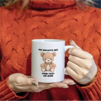 Kaffeetasse Nur bekloppte hier. Komm Teddy wir gehen. Weiß 330ml