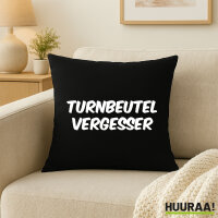 Kissen Turnbeutelvergesser Schriftzug 40x40cm