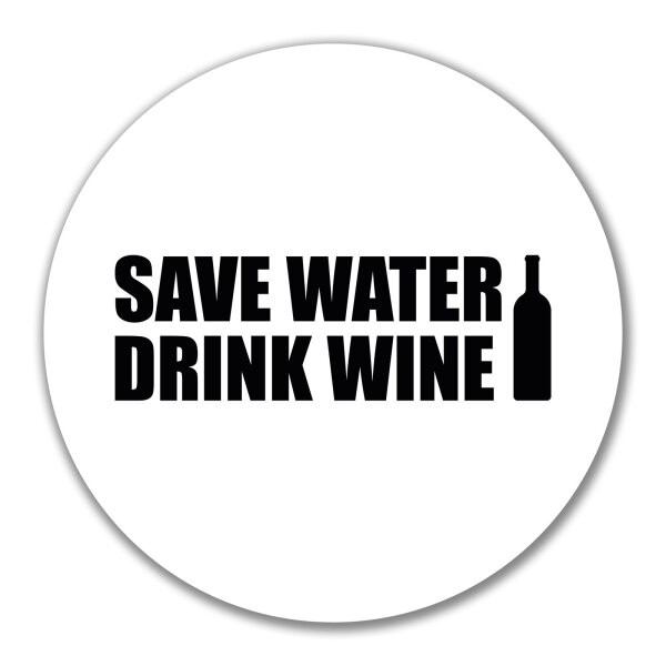 Aufkleber Save Water Drink Wine Weinflasche 10cm Sticker