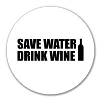 Aufkleber Save Water Drink Wine Weinflasche 10cm Sticker