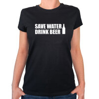 Damen T-Shirt Save Water Drink Beer Bierflasche...