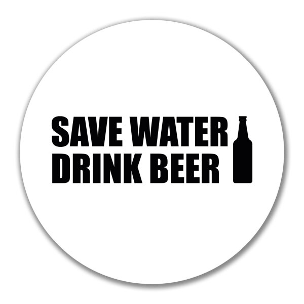 Aufkleber Save Water Drink Beer Bierflasche 10cm Sticker