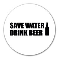 Aufkleber Save Water Drink Beer Bierflasche 10cm Sticker