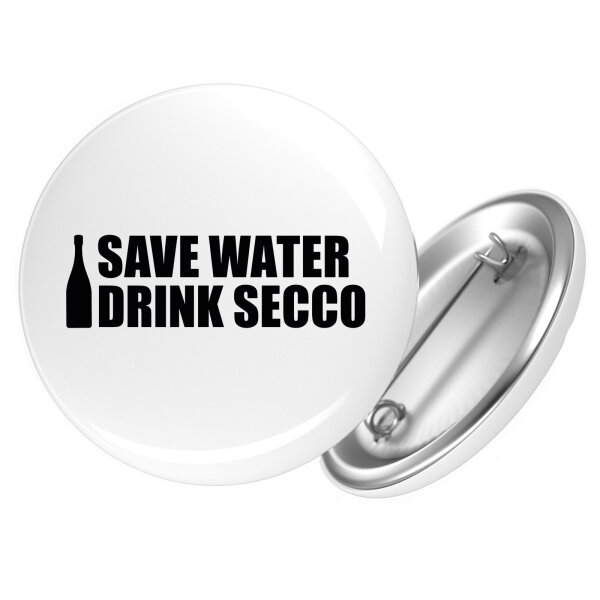 Button Save Water Drink Secco Sektflasche
