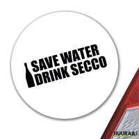 Aufkleber Save Water Drink Secco Sektflasche 10cm Sticker