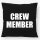 Kissen Crew Member Schriftzug 40x40cm