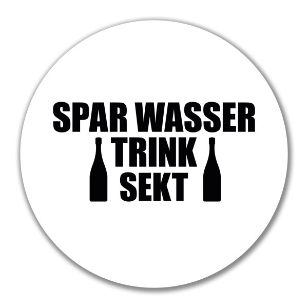 Aufkleber Spar Wasser Trink Sekt Sektflasche 10cm Sticker