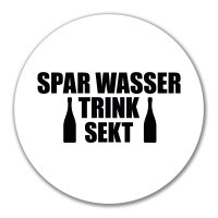 Aufkleber Spar Wasser Trink Sekt Sektflasche 10cm Sticker