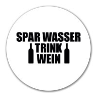 Aufkleber Spar Wasser Trink Wein Weinflasche 10cm Sticker