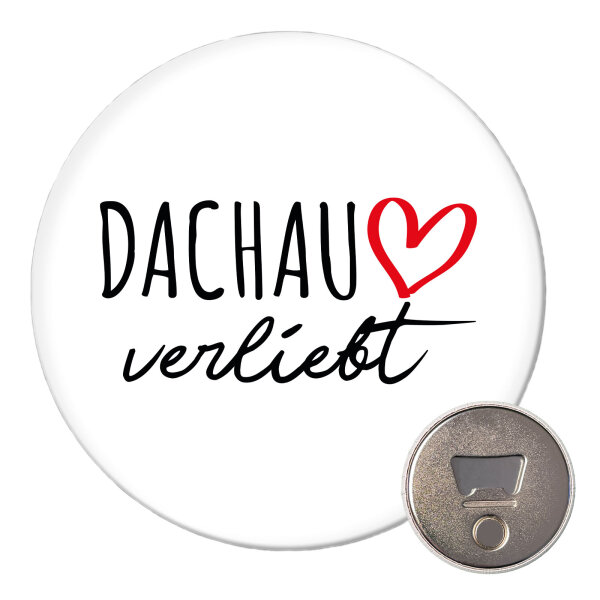 Magnet Dachau verliebt 59mm Kühlschrankmagnet Flaschenöffner