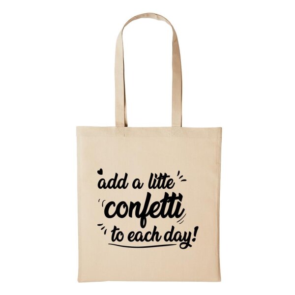 Baumwollbeutel add a Little Confetti Each Day Natural 10 Liter