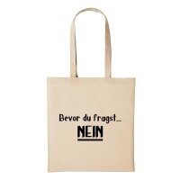 Baumwollbeutel Bevor du fragst Nein Natural 10 Liter