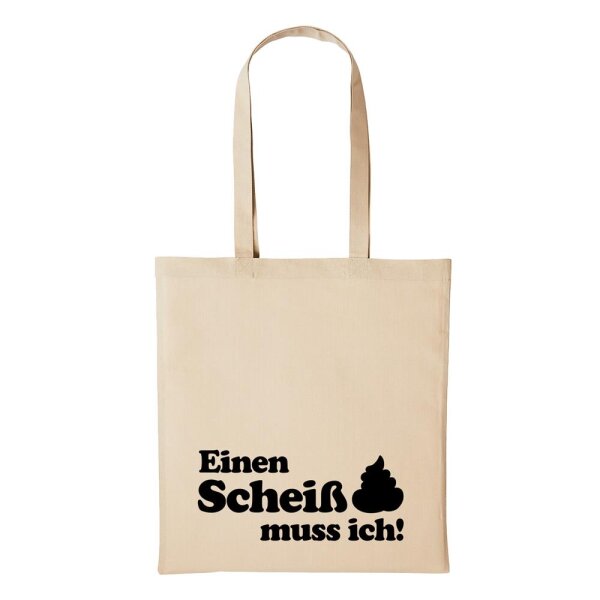 Baumwollbeutel Einen Scheiß muss ich! Natural 10 Liter