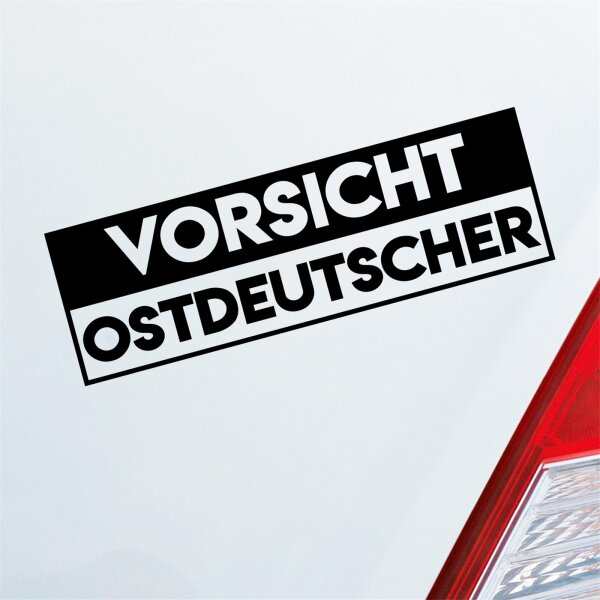 Autoaufkleber Vorsicht Ostdeutscher ca. 19x6cm