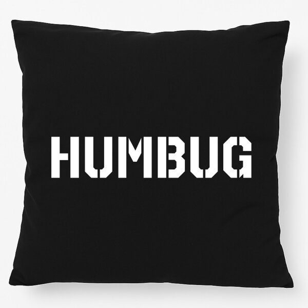 Kissen Humbug Schriftzug 40x40cm
