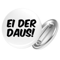 Button Ei der Daus Schriftzug