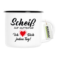 Emaille Tasse Scheiß auf Muttertag liebe dich jeden...