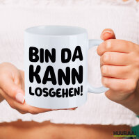 Kaffeetasse Bin da  kann losgehen 330ml