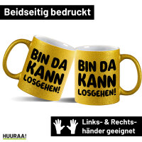 Glitzertasse Bin da  kann losgehen 330ml