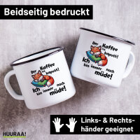 Emaille Tasse Kaffee kaputt immer noch Müde...
